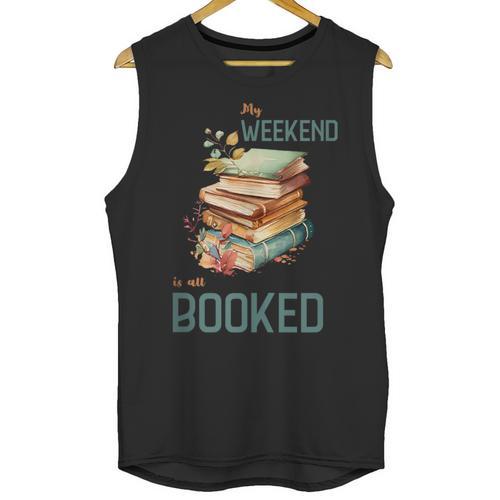 'My Weekend Is All Booked' Reading Book Introvert Librarian Unisex Tank Top - Raresse