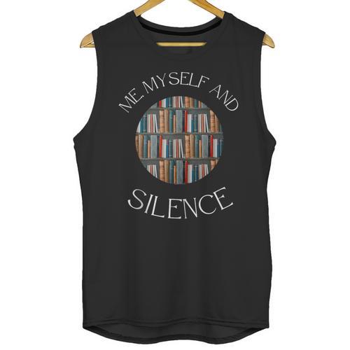 Me Myself And Silence Sarcastic Reading Books Introvert Top Unisex Tank Top - Raresse