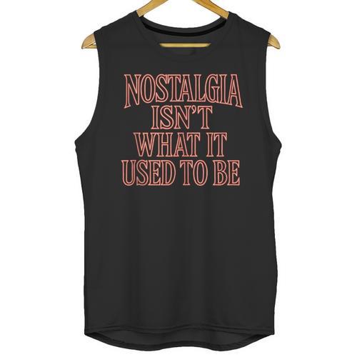 Nostalgia Isn't What It Used To Be Retro 70s 80s Nostalgic Unisex Tank Top - Figerry