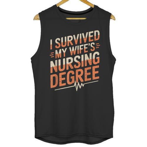 Nurse Graduation I Survived My Wife'S Nursing Degree Nurse Unisex Tank Top - Best Gift Smart