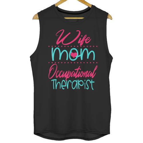 Occupational Therapist OT Therapy Mom Wife Graduation Unisex Tank Top - Best Gift Smart