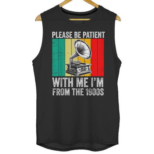 Be Patient With Me I'm From The 1900s Unisex Tank Top - Figerry