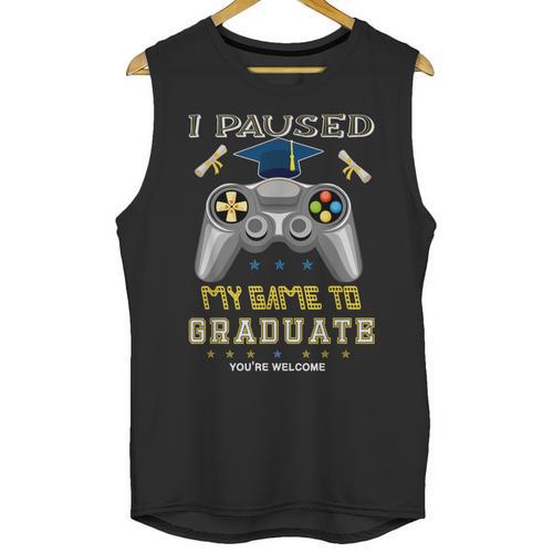 I Paused My Game To Graduate Class Of 2023 Gamer Graduation Unisex Tank Top - Best Gift Smart
