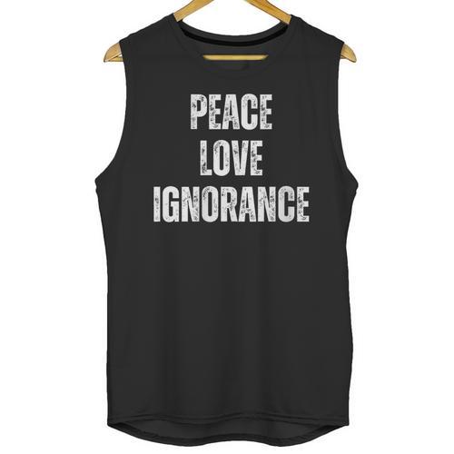 Peace Love And Ignorance Sarcastic Humor Introvert Unisex Tank Top - Raresse