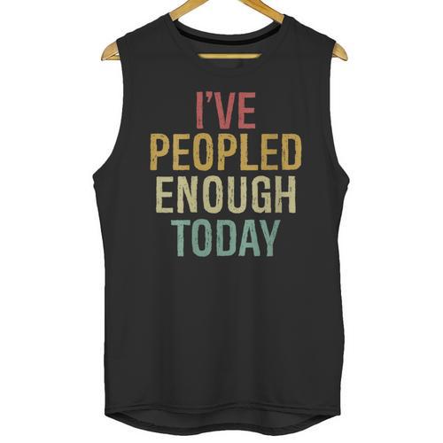 I Have Peopled Enough Today Introvert Unisex Tank Top - Raresse