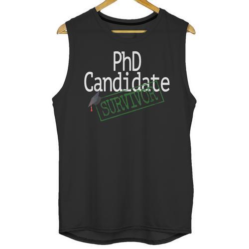 PhD Candidate Survivor Medical Doctors Graduation Doctor Unisex Tank Top - Best Gift Smart