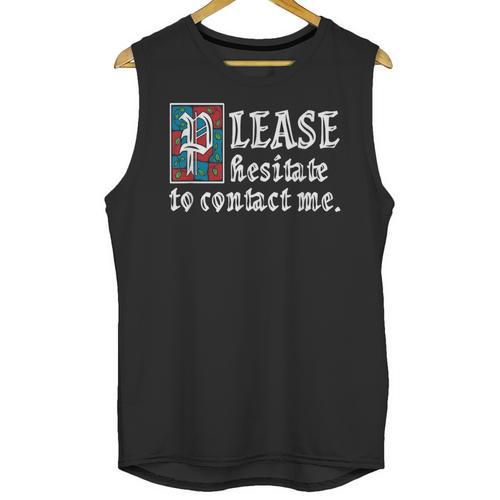 Please Hesitate To Contact Me Introvert Unisex Tank Top - Raresse