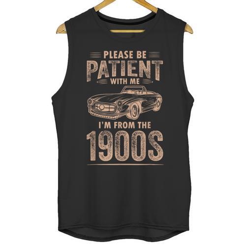 Please Be Patient With Me I'm From The 1900s Car Vintage Unisex Tank Top - Figerry