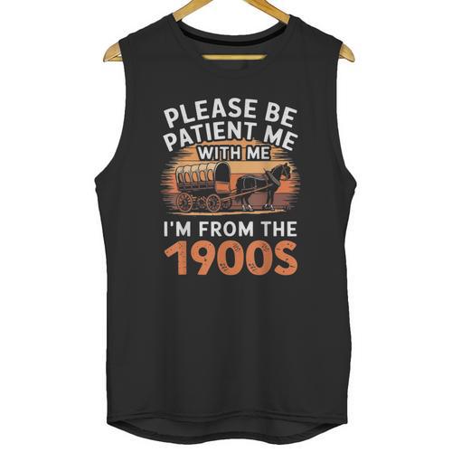 Please Be Patient With Me I'm From The 1900s Old Unisex Tank Top - Figerry
