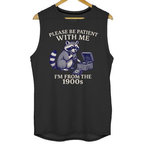 Please Be Patient I'm From The 1900s Retro Raccoon Saying Unisex Tank Top - Figerry