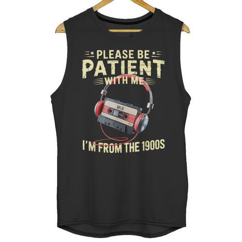 Please Be Patient I'm From The 1900s Sarcastic Joke Unisex Tank Top - Figerry
