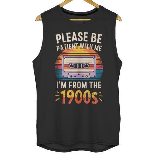 Please Be Patient With Me I'm From The 1900s Shirt Men Women Unisex Tank Top - Figerry