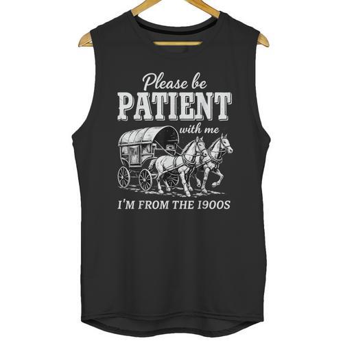 Please Be Patient With Me I'm From The 1900s Unisex Tank Top - Figerry