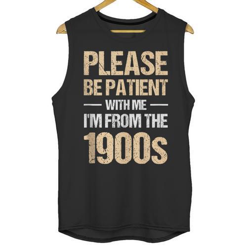 Please Be Be Patient With Me I'm From The 1900s Unisex Tank Top - Figerry
