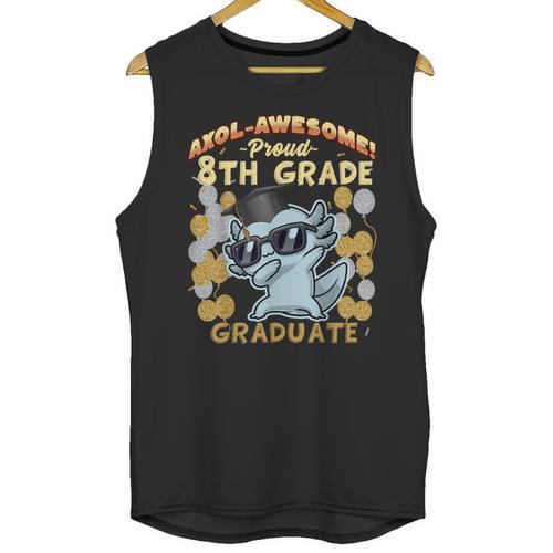 Proud 8th Grade Graduate Axolotl Graduation Eighth Unisex Tank Top - Best Gift Smart