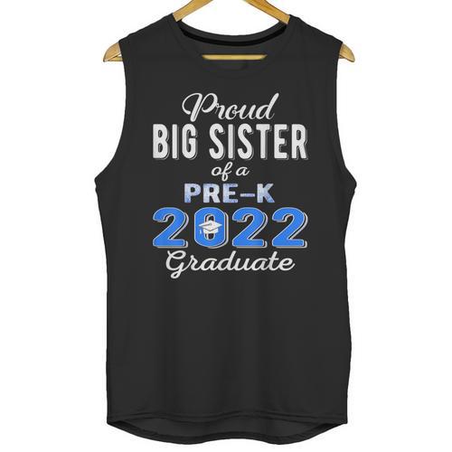 Proud Big Sister Of Pre K School Graduate 2022 Graduation Unisex Tank Top - Best Gift Smart