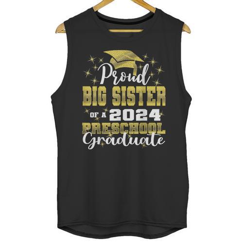 Proud Big Sister Of Pre School Graduate 2024 Graduation Big Unisex Tank Top - Best Gift Smart