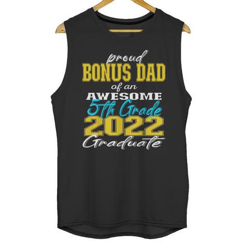 Proud Bonus Dad Of 5th Grade Graduate 2022 Family Graduation Unisex Tank Top - Best Gift Smart