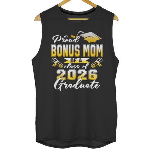 Proud Bonus Mom Of a Class Of 2026 Graduate Graduation 2026 Unisex Tank Top - Best Gift Smart