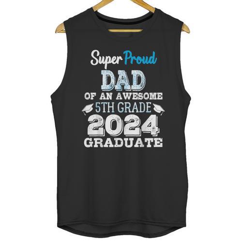 Proud DAD Of A 5th Grade Graduate 2024 Elementary Graduation Unisex Tank Top - Best Gift Smart