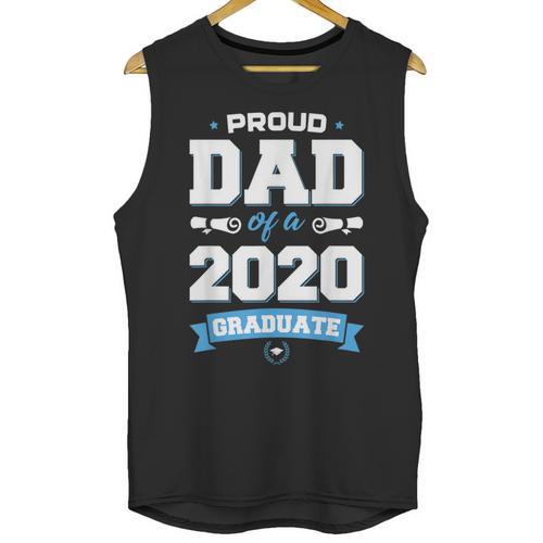 Proud Dad Of A Class Of 2020 Graduate TShirt Graduation Unisex Tank Top - Best Gift Smart