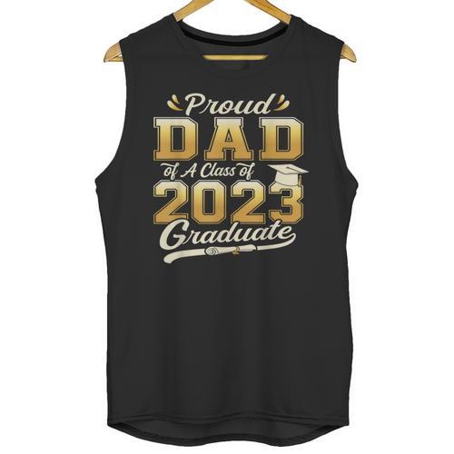 Proud Dad Of a Class Of 2023 Graduate Senior Graduation Unisex Tank Top - Best Gift Smart