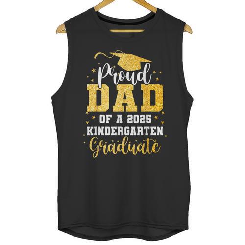 Proud Dad Of A Class 2025 Kindergarten Graduate Graduation Unisex Tank Top - Best Gift Smart