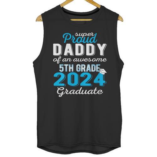 Proud Daddy Of 5th Grade Graduate 2024 Family Graduation Unisex Tank Top - Best Gift Smart