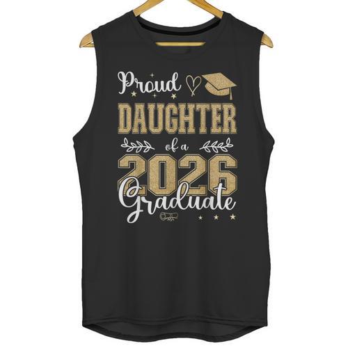 Proud Daughter Of a Class Of 2026 Graduate For Graduation Unisex Tank Top - Best Gift Smart