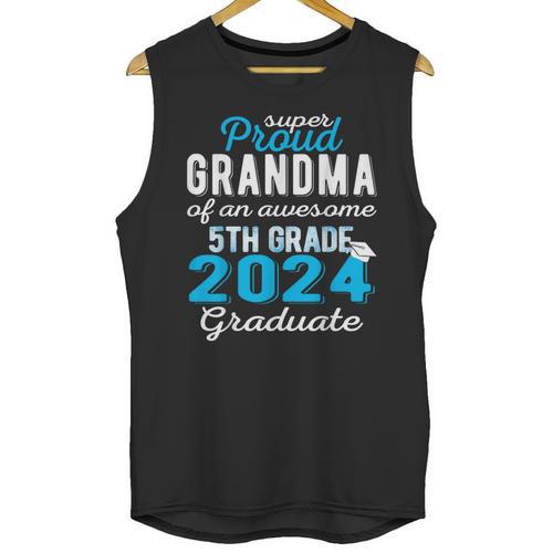 Proud Grandma Of 5th Grade Graduate 2024 Family Graduation Unisex Tank Top - Best Gift Smart