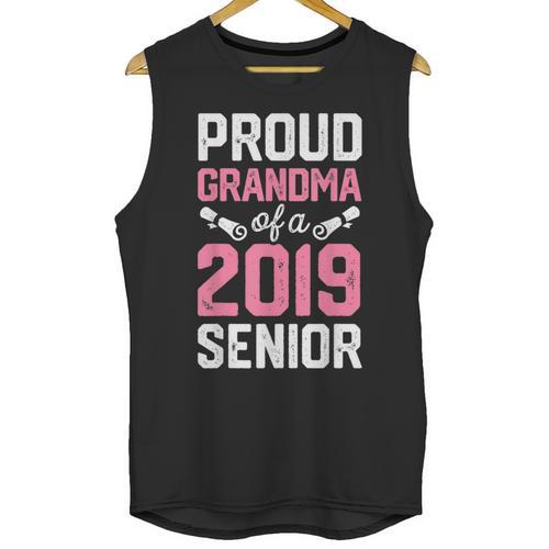 Proud Grandma Of A Class 2019 Senior T Shirt Graduation Unisex Tank Top - Best Gift Smart