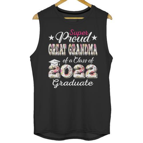 Proud Great Grandma Of 2022 Graduate Class 2022 Graduation Unisex Tank Top - Best Gift Smart