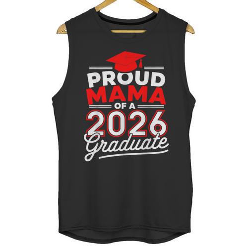 Proud Mama Of A 2026 Graduate Class Of 2026 Mom Graduation Unisex Tank Top - Best Gift Smart