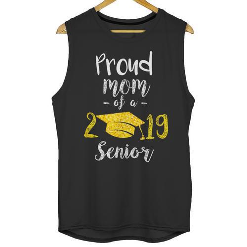 Proud Mom Of a 2019 Senior Graduation T Shirt Unisex Tank Top - Best Gift Smart