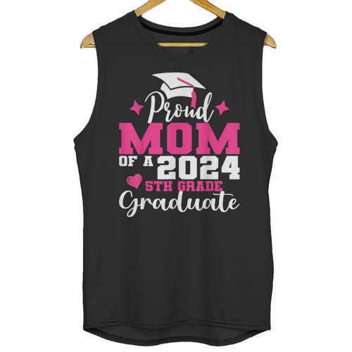 Proud Mom Of 2024 5th Grade Graduate Mother Graduation Unisex Tank Top - Best Gift Smart