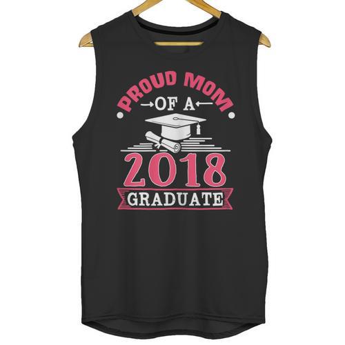 Proud Mom Of A Class 2018 Graduate Graduation T-Shirt Unisex Tank Top - Best Gift Smart