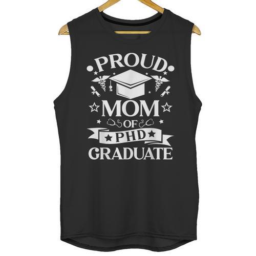 Proud Mom Of PhD Graduate Doctorate Graduation Unisex Tank Top - Best Gift Smart