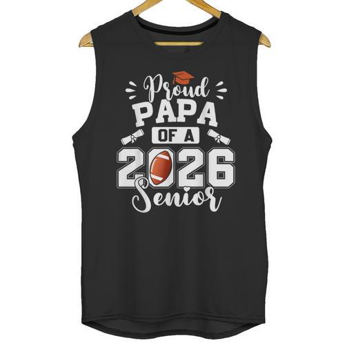 Proud Papa Of A 2026 Senior Football Graduation Dad Unisex Tank Top - Best Gift Smart