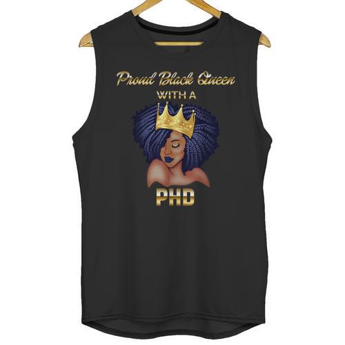 Proud Queen PhD Doctorate Degree Graduation T-Shirt Unisex Tank Top - Best Gift Smart