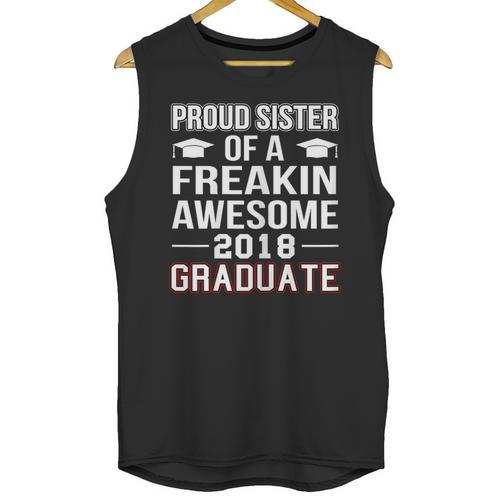 Proud Sister Of A 2018 Graduate Senior Graduation T Shirt Unisex Tank Top - Best Gift Smart