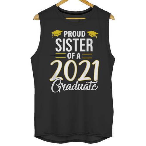 Proud Sister Of A 2021 Graduate Graduation Clothes MBA PhD Unisex Tank Top - Best Gift Smart
