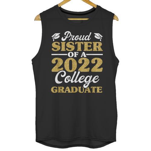 Proud Sister 2022 College Graduate Shirt Sibling Graduation Unisex Tank Top - Best Gift Smart
