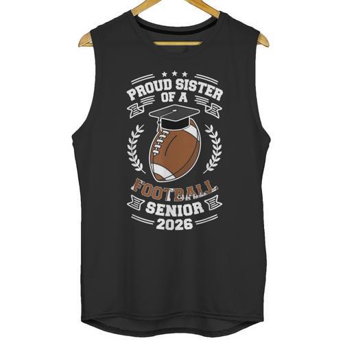 Proud Sister Of a 2026 Football Senior Graduation Unisex Tank Top - Best Gift Smart