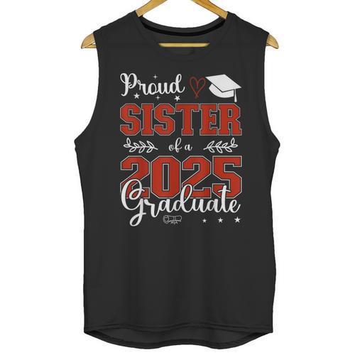Proud Sister Of a Class Of 2025 Graduate For Graduation Unisex Tank Top - Best Gift Smart
