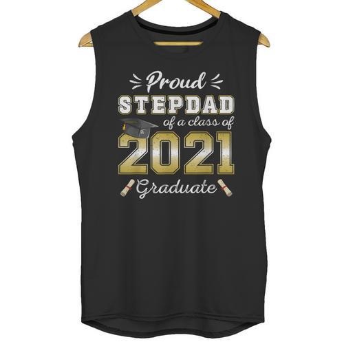 Proud Stepdad Class Of 2021 Graduate Senior 21 Graduation Unisex Tank Top - Best Gift Smart