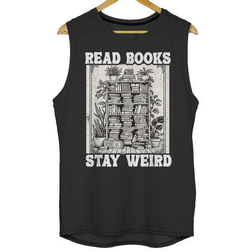 Read Books Stay Weird Introvert Book Lover Book Unisex Tank Top - Raresse