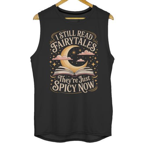 I Still Read Fairytales For Book Lovers At Bedtime Nostalgia Unisex Tank Top - Figerry