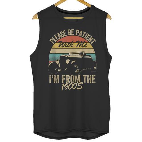 Sarcasm Retro Please Be Patient With Me I'm From The 1900s Unisex Tank Top - Figerry