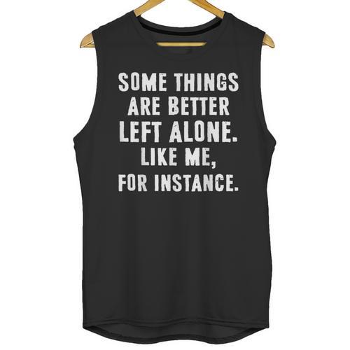 Sarcastic Humor Introverts Some Things Are Better Left Alone Unisex Tank Top - Raresse