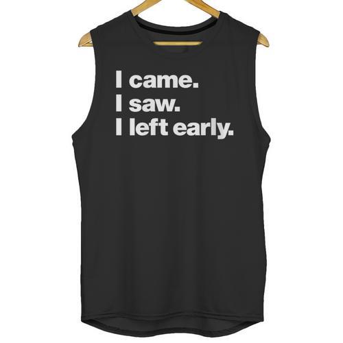 I Came I Saw I Left Early Design For Introverts Unisex Tank Top - Raresse